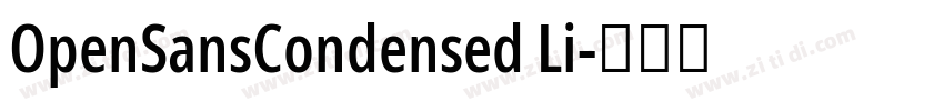 OpenSansCondensed Li字体转换 OpenSansCondensed Li字体转换